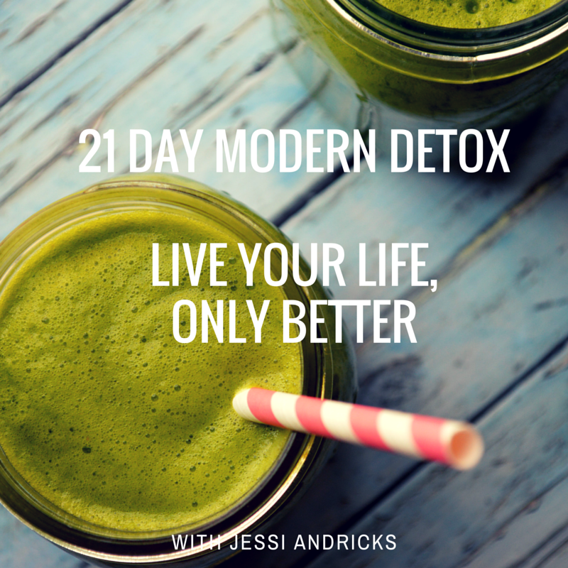 21 Day Modern DetoxLive your Life, Only